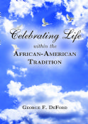 Celebrating Life within in African American Tradition
