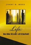Life:  In the Body of Christ!