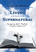 Living in the Realm of the Supernatural